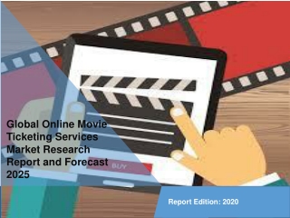 Online Movie Ticketing Services Market Share, Size, Growth, Trends and Forecast 2020-2025