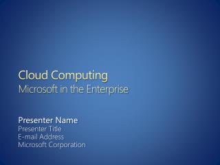 Cloud Computing Microsoft in the Enterprise