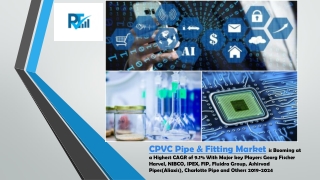 CPVC Pipe & Fitting Market is Booming at a Highest CAGR of 9.1% With Major key Players Georg Fischer Harvel, NIBCO, IPEX