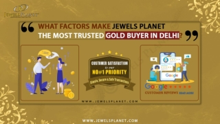 What factors make jewels planet the most trusted gold buyer in delhi