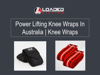Power Lifting Knee Wraps In Australia | Knee Wraps | Loaded Lifting