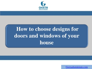 How to choose designs for doors and windows of your house?