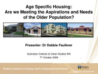 Age Specific Housing: Are we Meeting the Aspirations and Needs of the Older Population?