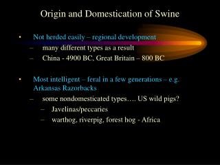 Origin and Domestication of Swine