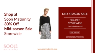 Shop at Soon Maternity 30% Off Mid-season Sale Storewide