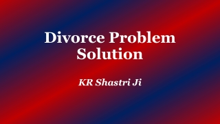 Divorce Problem Solution | Call  91-8005545530