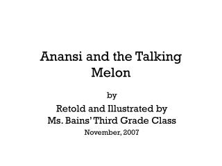 Anansi and the Talking Melon