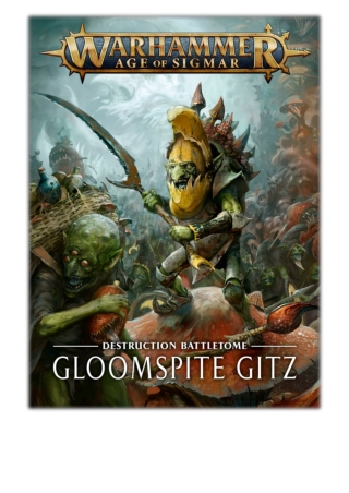 [PDF] Free Download Battletome: Gloomspite Gitz By Games Workshop