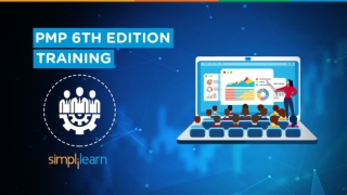 PMP 6th Edition Training Video | PMBOK 6th Edition | PMP Certification Training Video | Simplilearn