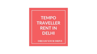 Tempo Traveller Hire in Delhi|Tempo Traveller Hire Delhi