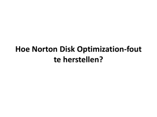 Hoe Norton Disk Optimization-fout te herstellen