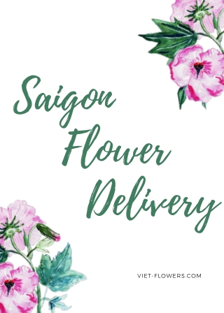Saigon Flower Delivery through Viet-flowers.com