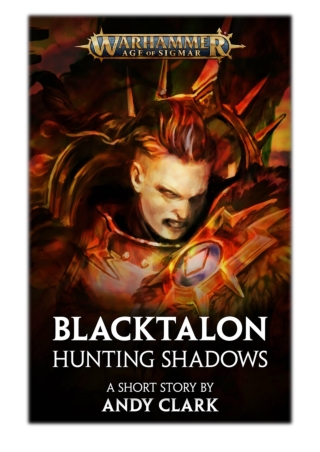 [PDF] Free Download Blacktalon: Hunting Shadows By Andy Clark