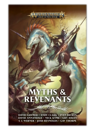 [PDF] Free Download Myths and Revenants By David Annandale, Andy Clark, Evan Dicken, David Guymer, Guy Haley, Nick Kyme,
