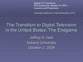 The Transition to Digital Television in the United States: The Endgame