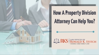 How a Property Division Attorney Can Help You?