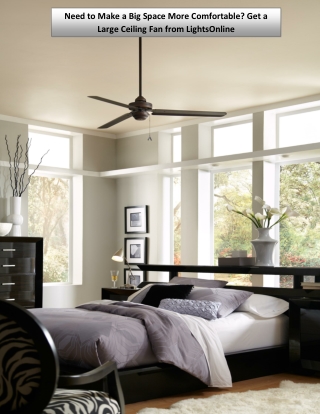 Need to Make a Big Space More Comfortable? Get a Large Ceiling Fan from LightsOnline