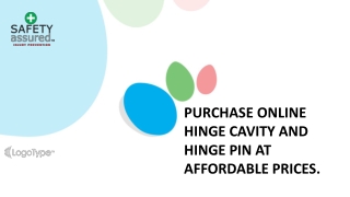 Purchase online hinge cavity and hinge pin at affordable prices.