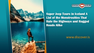 Super Jeep Tours in Iceland: A List of the Monstrosities That Rule the Highways and Rugged Roads Alike