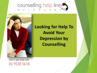 Looking for Help To Avoid Your Depression by Counselling