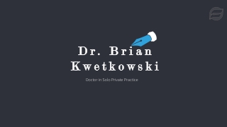 Dr. Brian Kwetkowski - Family Physician