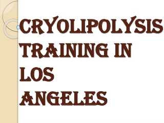 Cryolipolysis Training in Los Angeles