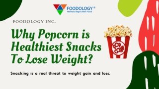 Find Out Why Popcorn Is Healthy Snack To Lose Weight