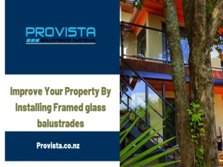 Improve Your Property By Installing Framed glass balustrades