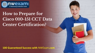 How to Prepare for Cisco 010-151 CCT Data Center Certification?