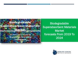 A Complete Study On  Biodegradable Superabsorbent Materials Market