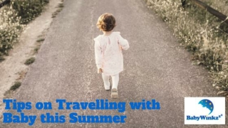 Tips on Travelling with Baby this Summer