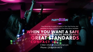 When You Want a Safe Party Bus Rental Near Me Should Have Great Standards