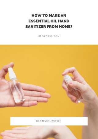 How to make an essential oil hand sanitizer from home?