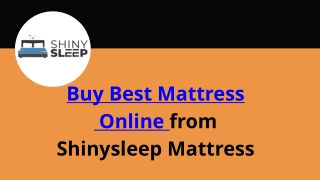 Buy Best Mattress online in India | Shinysleep