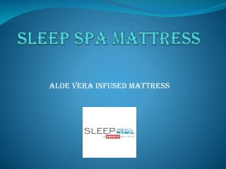 Aloe Vera Infused Mattress – Sleep Spa