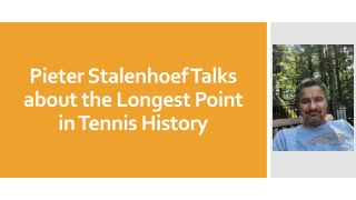 Pieter Stalenhoef Talks about the Longest Point in Tennis History