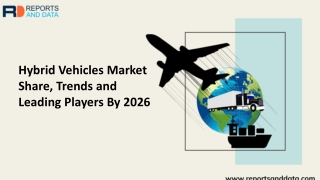 Hybrid Vehicles Market segmentation and analysis by recent trends development and growth by regions to 2026