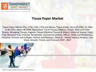 Tissue Paper Market to Reach a Valuation of ~US$ 67.4 Bn by 2027