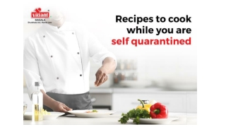 Easy And Friendly Cooking Recipes While You Are Self-quarantined
