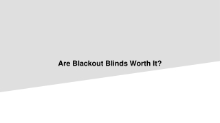 Are Blackout Blinds Worth It?