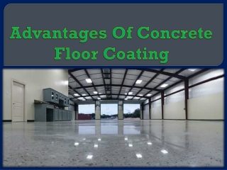 Advantages Of Concrete Floor Coating