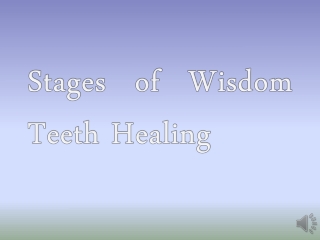 Stages of Wisdom Teeth Healing