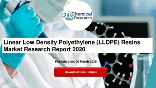 Linear Low Density Polyethylene (LLDPE) Resins Market Research Report 2020