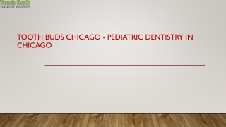 Tooth Buds Chicago - Pediatric Dentistry in Chicago