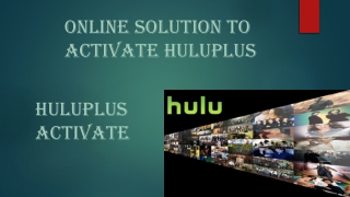 Online solution to activate huluplus