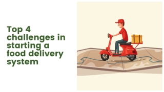 Top 4 challenges in starting a food delivery system