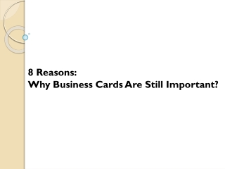 8 Reasons: Why Business Cards Are Still Important?