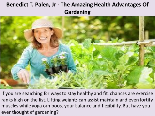 Benedict T. Palen, Jr - The Amazing Health Advantages Of Gardening