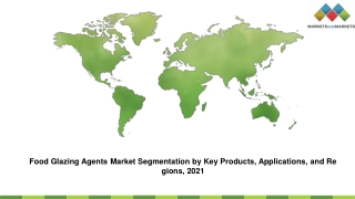 Food Glazing Agents Market Segmentation by Key Products, Applications, and Regions, 2021