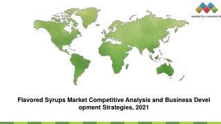 Flavored Syrups Market Competitive Analysis and Business Development Strategies, 2021